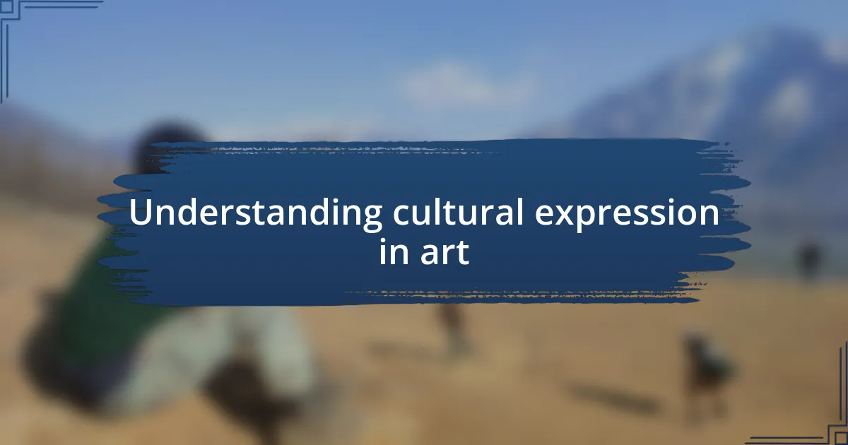 Understanding cultural expression in art