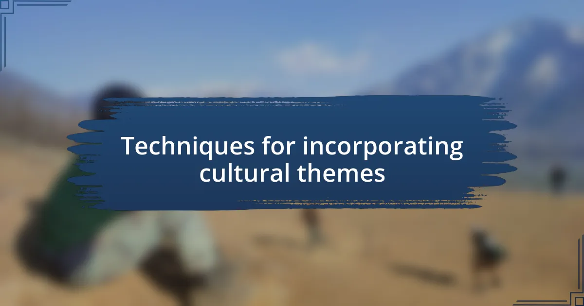 Techniques for incorporating cultural themes