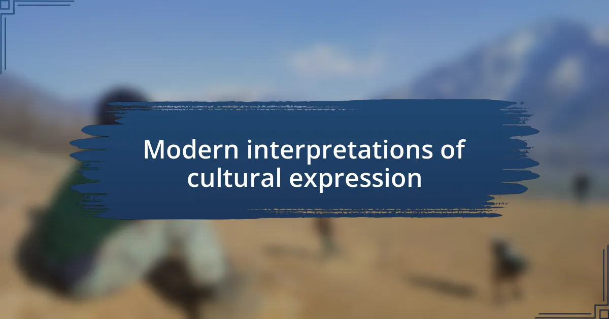 Modern interpretations of cultural expression