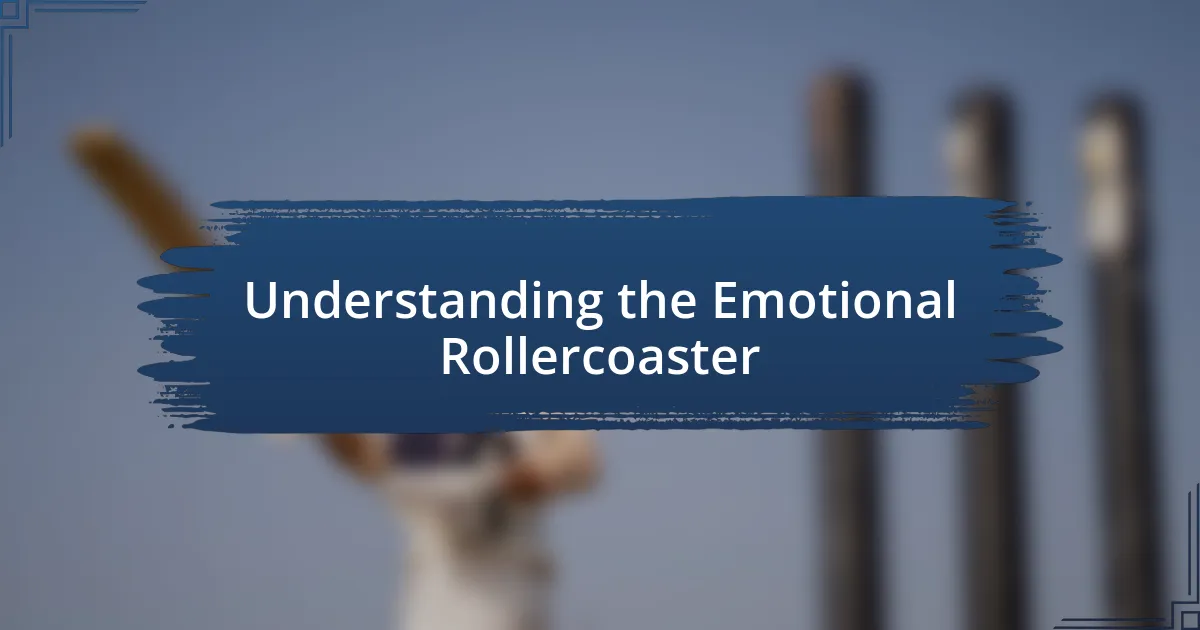 Understanding the Emotional Rollercoaster