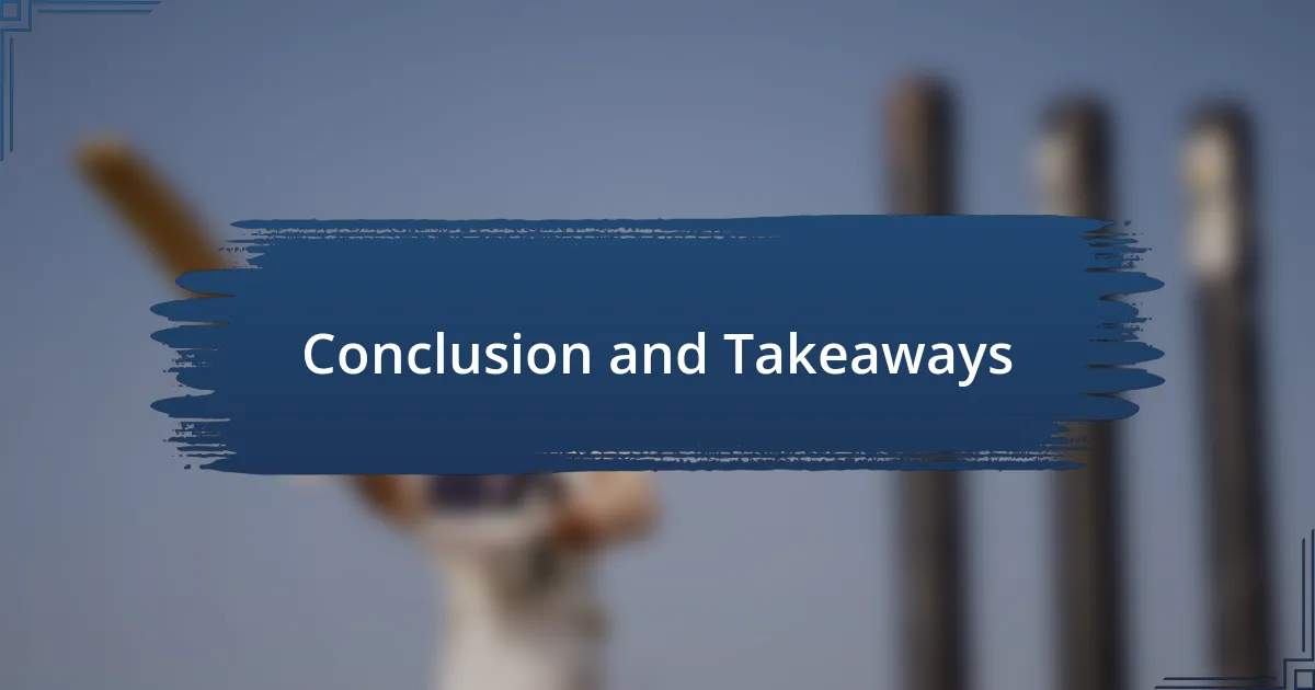 Conclusion and Takeaways