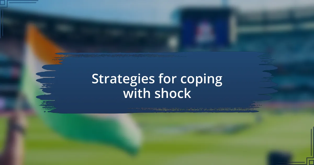 Strategies for coping with shock