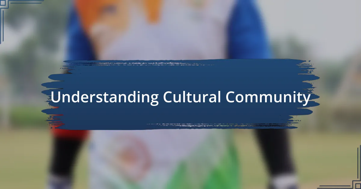 Understanding Cultural Community