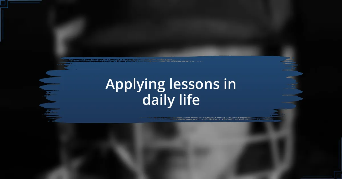 Applying lessons in daily life