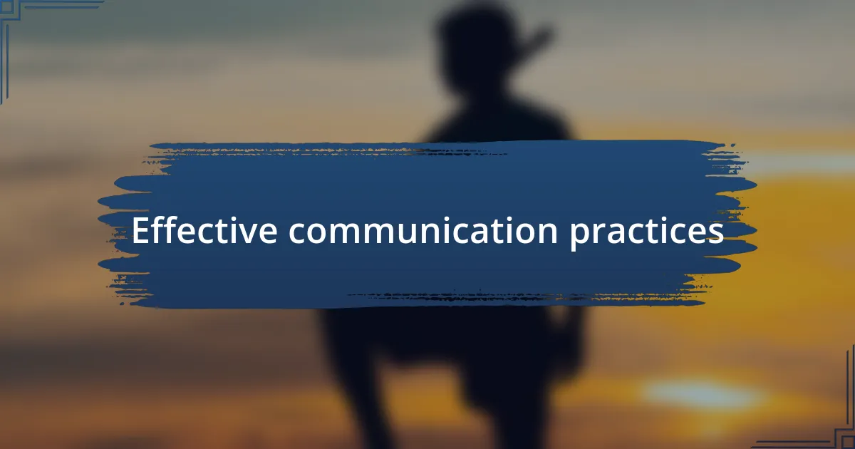 Effective communication practices