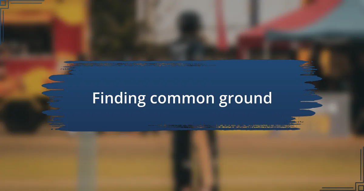 Finding common ground