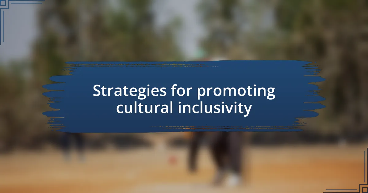 Strategies for promoting cultural inclusivity