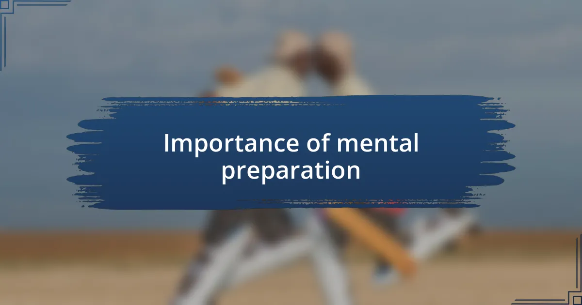 Importance of mental preparation