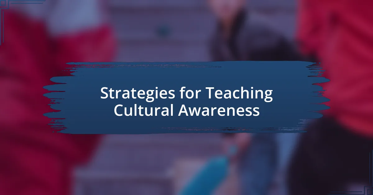 Strategies for Teaching Cultural Awareness