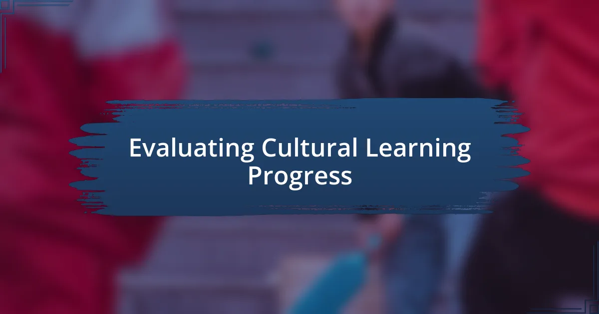 Evaluating Cultural Learning Progress