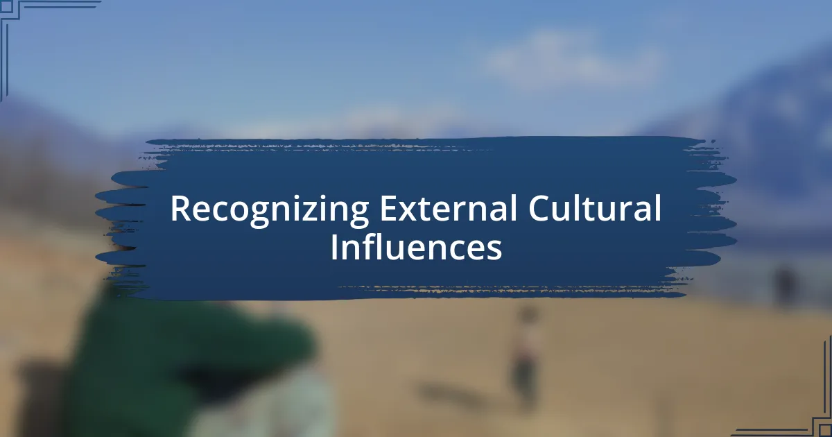 Recognizing External Cultural Influences