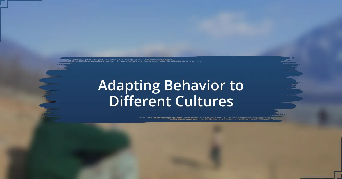 Adapting Behavior to Different Cultures