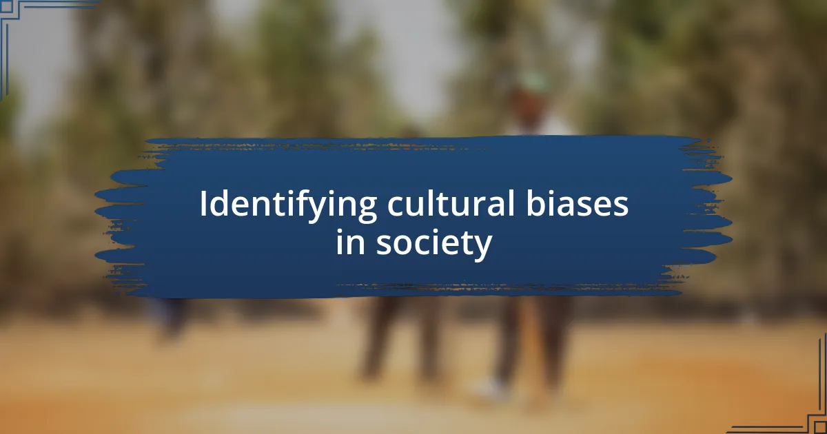 Identifying cultural biases in society