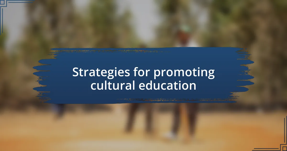 Strategies for promoting cultural education