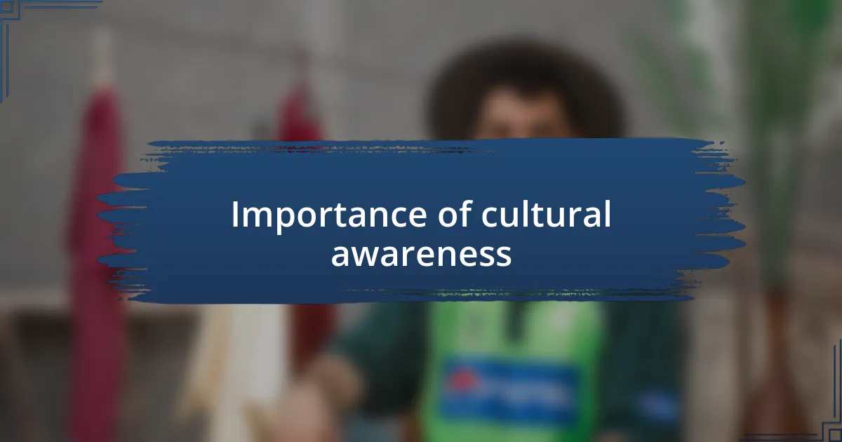 Importance of cultural awareness