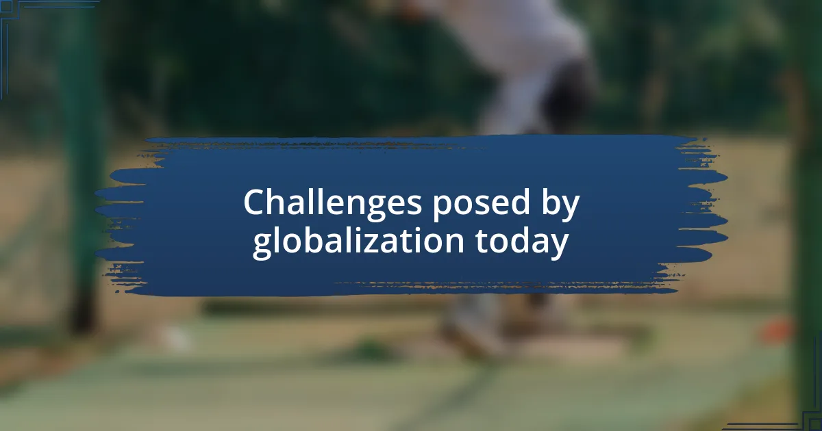 Challenges posed by globalization today