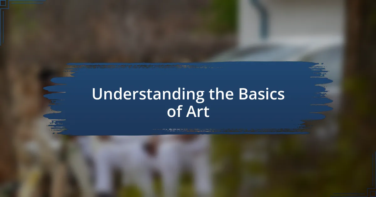 Understanding the Basics of Art