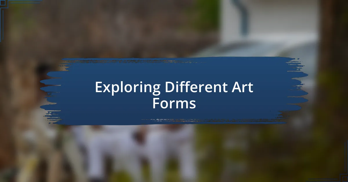 Exploring Different Art Forms