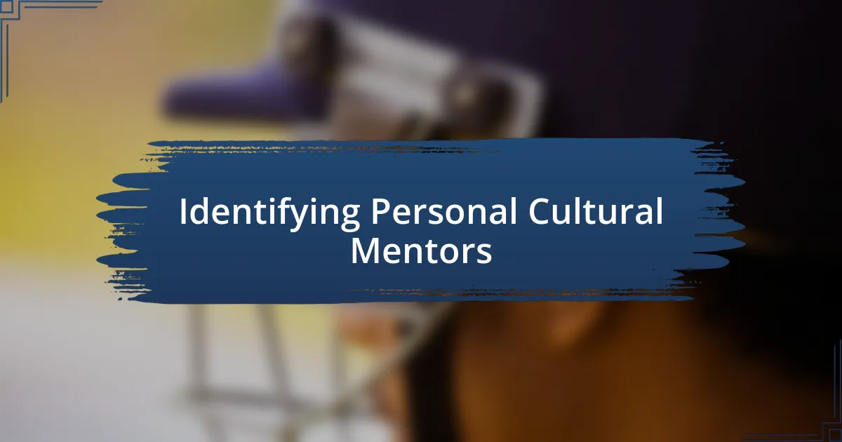 Identifying Personal Cultural Mentors