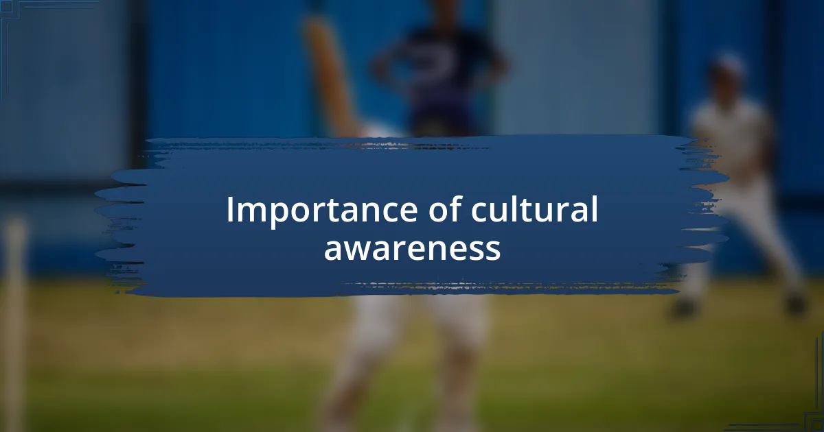 Importance of cultural awareness