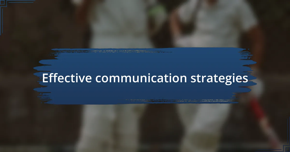 Effective communication strategies