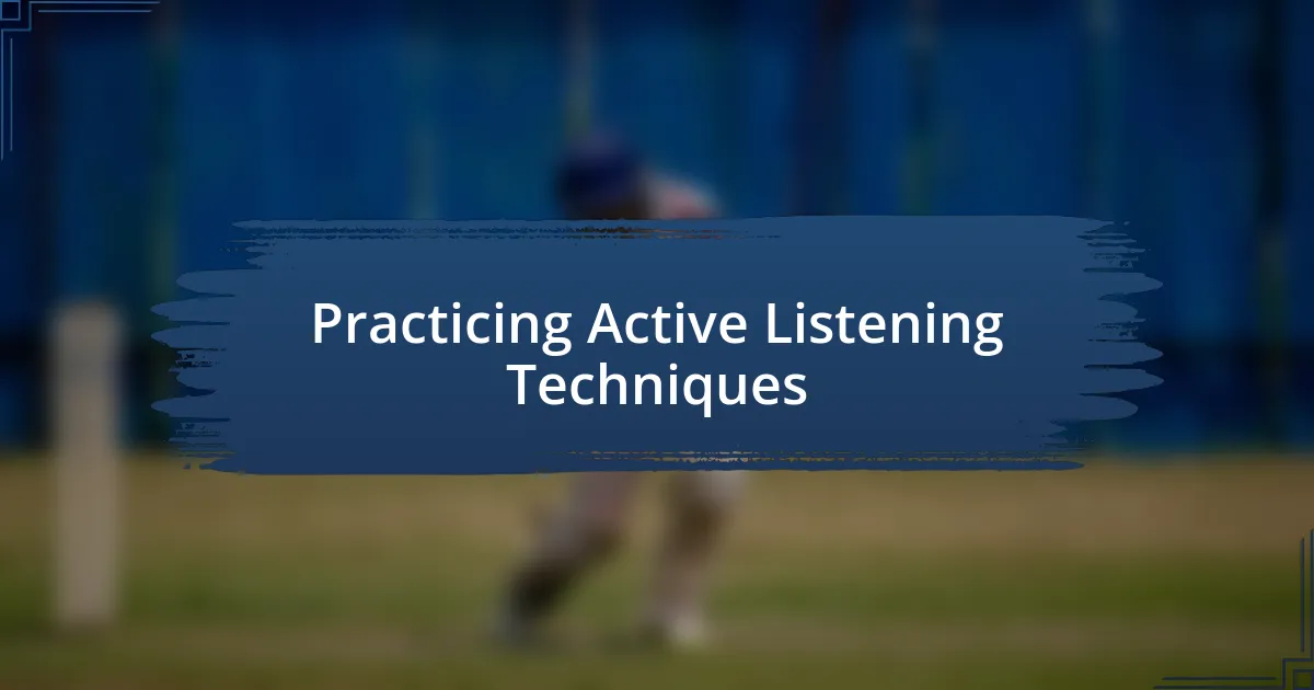 Practicing Active Listening Techniques