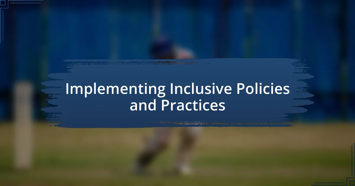 Implementing Inclusive Policies and Practices