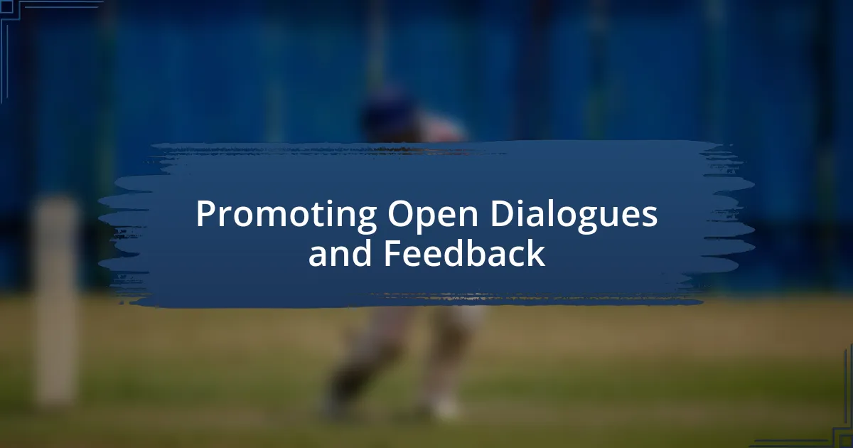 Promoting Open Dialogues and Feedback